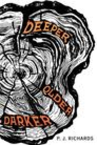 Deeper, Older, Darker