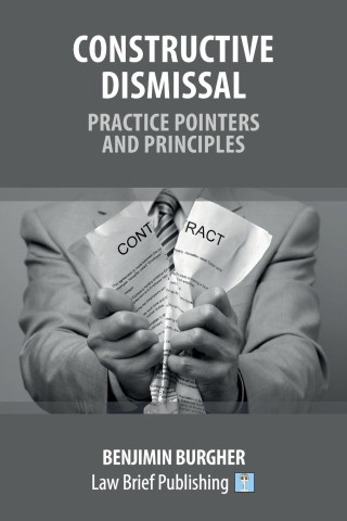 Constructive Dismissal - Practice Pointers and Principles