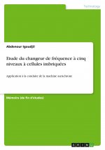 Etude du changeur de fréquence ? cinq niveaux ? cellules imbriquées
