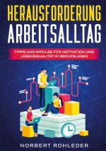 Herausforderung Arbeitsalltag