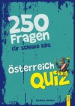 Österreich-Quiz - 250 Fragen für schlaue Kids