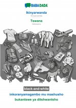 BABADADA black-and-white, Ikinyarwanda - Tswana, inkoranyamagambo mu mashusho - bukantswe ya ditshwantsho