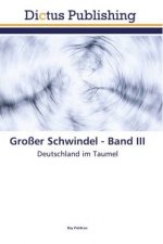 Grosser Schwindel - Band III