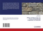Effect of Silica Fume on Fresh and Hardened Properties of Concrete