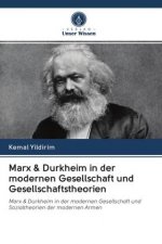Marx & Durkheim in der modernen Gesellschaft und Gesellschaftstheorien