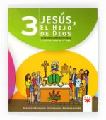 Jesús, el Hijo de Dios 3. Cuaderno complementario al catecismo Jesús es el Señor