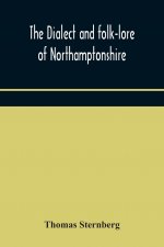 dialect and folk-lore of Northamptonshire