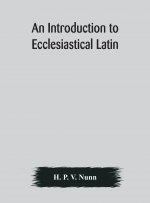 introduction to ecclesiastical Latin