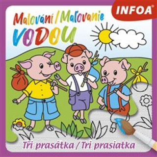 Malování/Maľovanie vodou Tři prasátka/Tri prasiatka