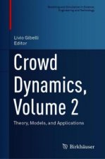 Crowd Dynamics, Volume 2