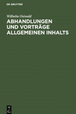 Abhandlungen Und Vortrage Allgemeinen Inhalts