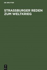 Strassburger Reden Zum Weltkrieg