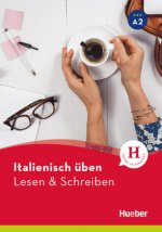 Italienisch üben - Lesen & Schreiben A2