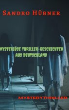 Mysterioese Thriller-Geschichten aus Deutschland