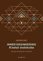 Inner Engineering -  A belső átalakulás