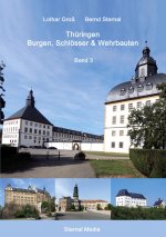 Thuringen Burgen, Schloesser & Wehrbauten Band 3