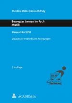 Bewegtes Lernen im Fach Musik. Klassen 5 bis 10/12
