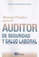 Manual práctico para el Auditor de Seguridad y Salud Laboral