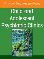 Emotion Dysregulation and Outbursts in Children and Adolescents: Part I, An Issue of ChildAnd Adolescent Psychiatric Clinics of North America