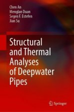 Structural and Thermal Analyses of Deepwater Pipes