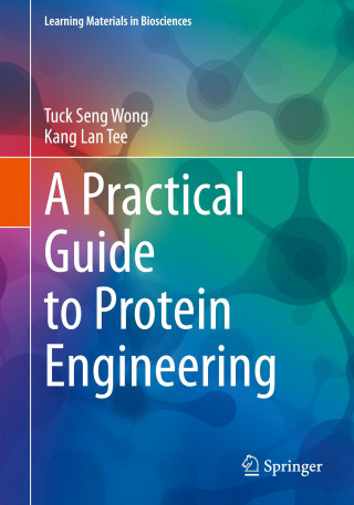 Practical Guide to Protein Engineering