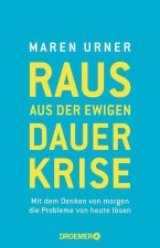 Raus aus der ewigen Dauerkrise