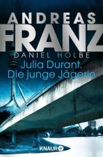 Julia Durant. Die junge Jägerin