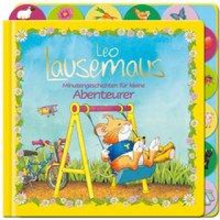 Leo Lausemaus - Minutengeschichten für kleine Abenteurer