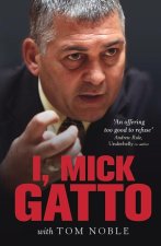 I, Mick Gatto