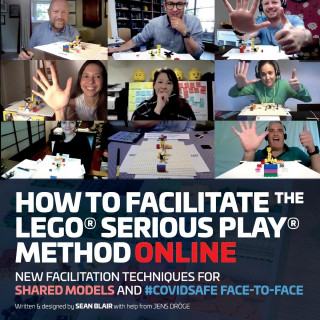 How to Facilitate the LEGO(R) Serious Play(R) Method Online