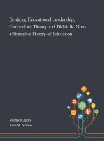 Bridging Educational Leadership, Curriculum Theory and Didaktik