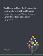 Huawei and Snowden Questions