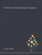 Future of Software Quality Assurance