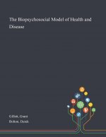 Biopsychosocial Model of Health and Disease