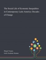 Social Life of Economic Inequalities in Contemporary Latin America