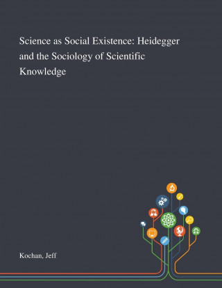 Science as Social Existence