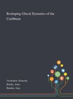 Reshaping Glocal Dynamics of the Caribbean