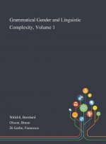 Grammatical Gender and Linguistic Complexity, Volume 1