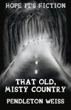 That Old, Misty Country