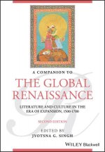 Companion to the Global Renaissance - English Literature and Culture in the Era of Expansion, 1500-1700, Second Edition