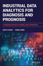 Industrial Data Analytics for Diagnosis and Prognosis - A Random Effects Modelling Approach