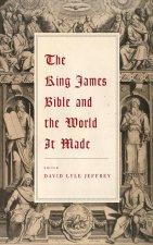 King James Bible and the World It Made