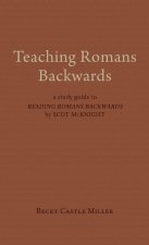 Teaching Romans Backwards