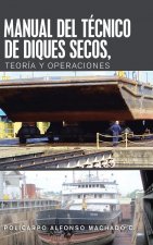 Manual Del Tecnico De Diques Secos, Teoria Y Operaciones