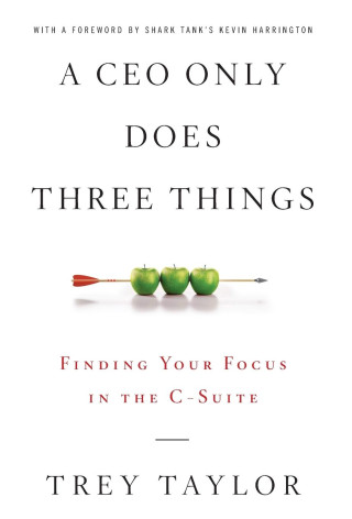 CEO Only Does Three Things