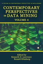 Contemporary Perspectives in Data Mining Volume 4