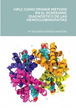HPLC Como Primer Metodo En El Screening Diagnostico de Las Hemoglobinopatias