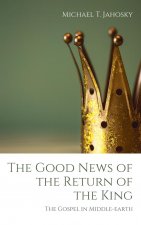 Good News of the Return of the King