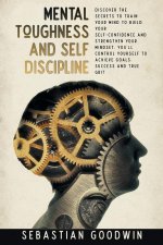 Mental Toughness And Self Discipline