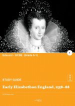 Early Elizabethan England, 1558-88 (Study Guide)